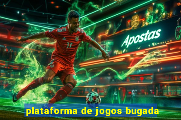 plataforma de jogos bugada